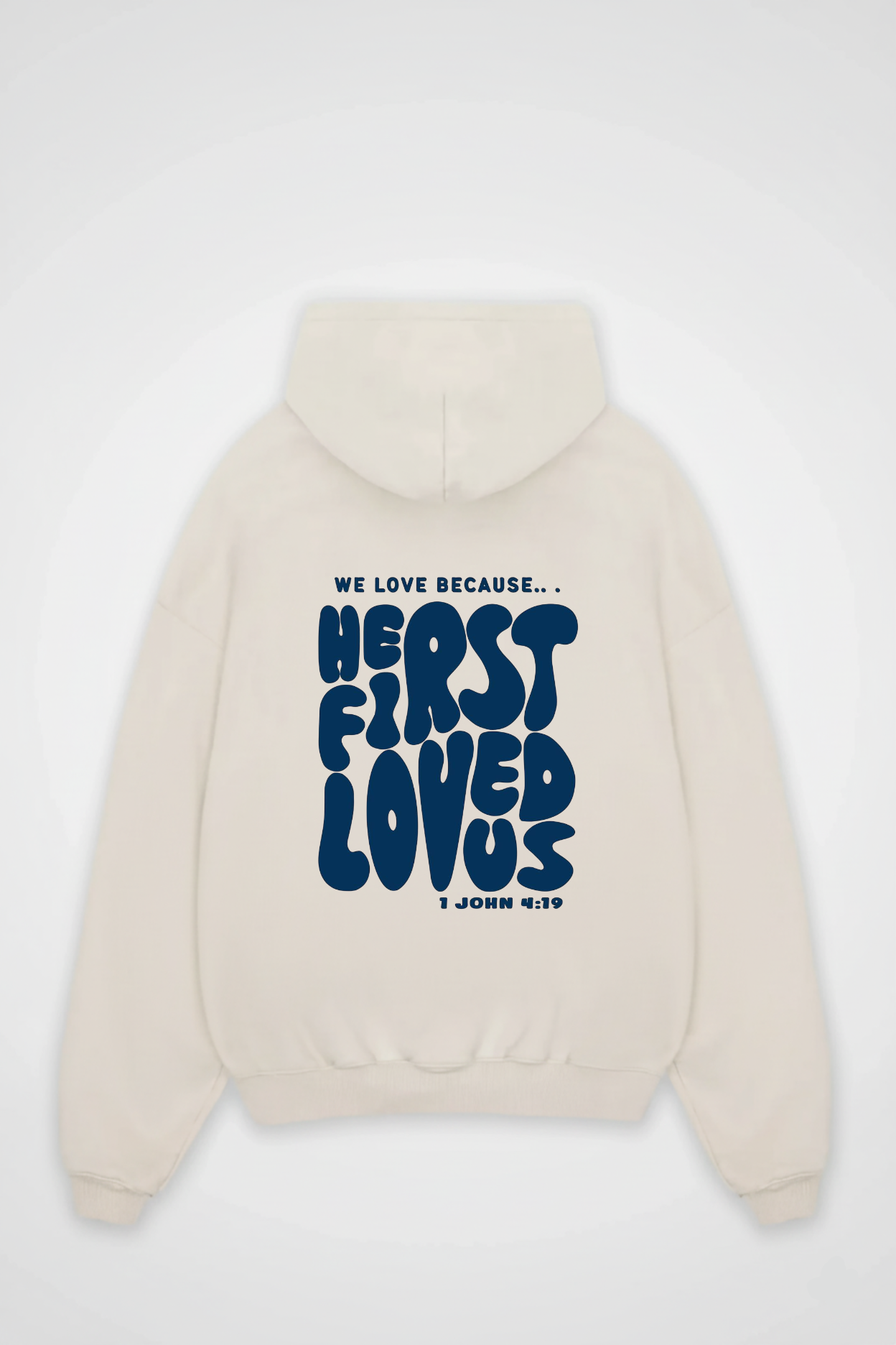 HE FIRST LOVED US HOODIE