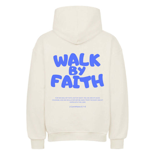 Oversized beige hoodie with blue 'WALK BY FAITH' text and scripture design, ideal for Christian streetwear.