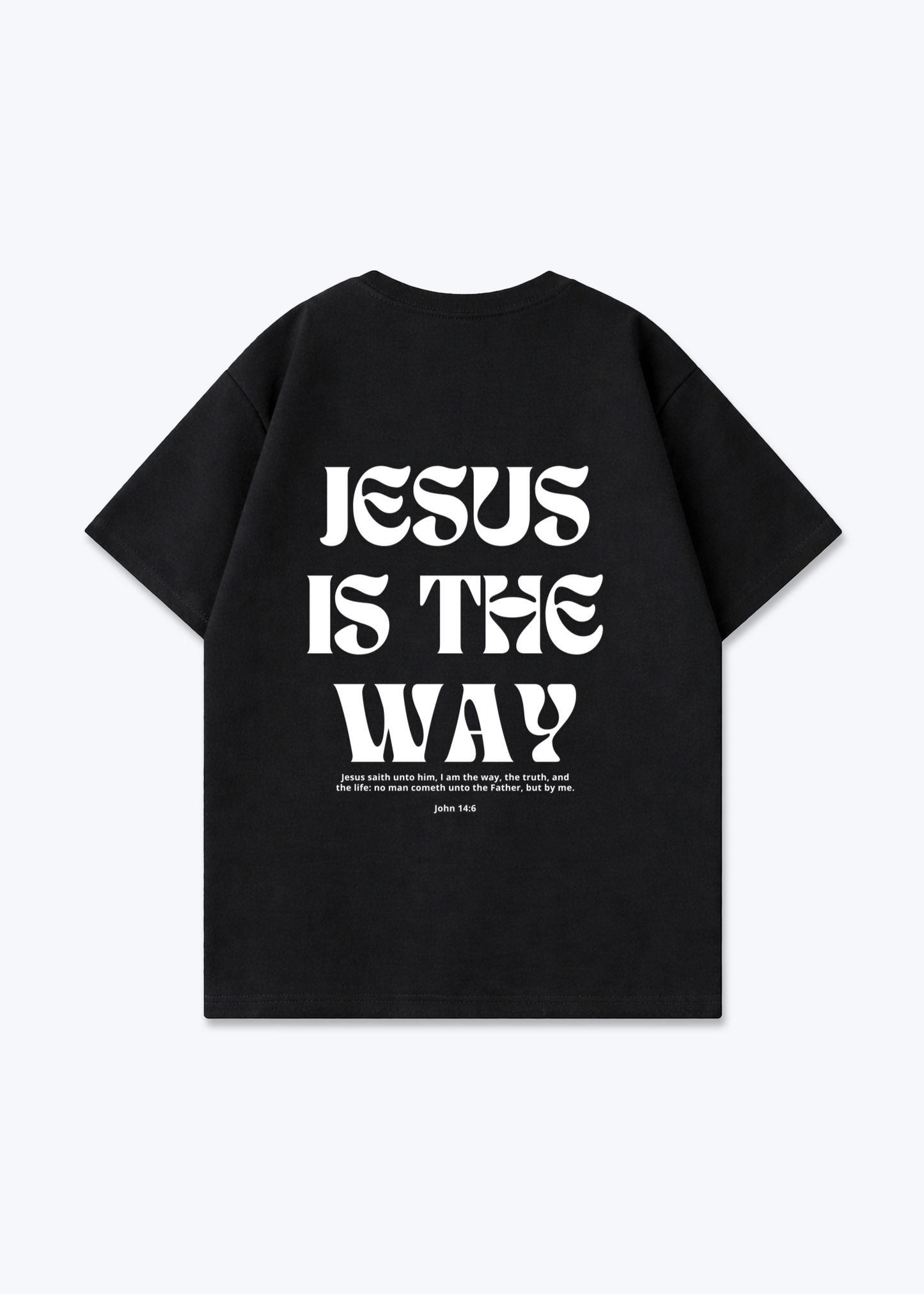 JESUS IS THE WAY OVERSIZED - Black Back (Designed)