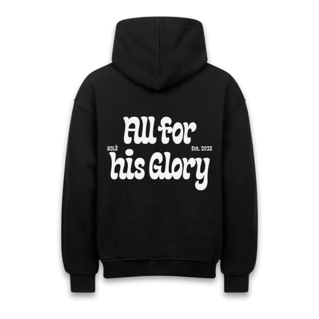 ALL FOR HIS GLORY OVERSIZED HOODIE - Nolé 